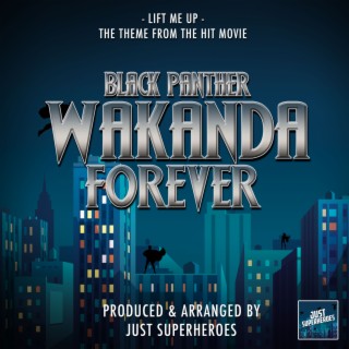 Lift Me Up (From Black Panther: Wakanda Forever) lyrics | Boomplay Music