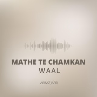 Mathe Te Chamkan Waal