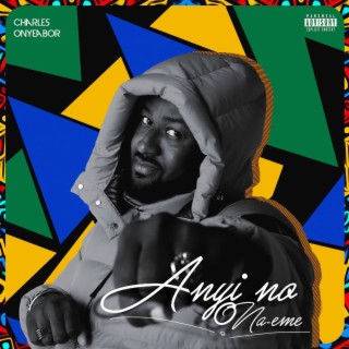 Anyi no o na-eme lyrics | Boomplay Music