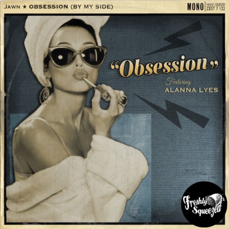 Obsession (By My Side) ft. Alanna Lyes | Boomplay Music