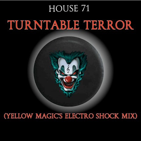 Turntable Terror (Yellow Magic's Electro Shock Mix) | Boomplay Music