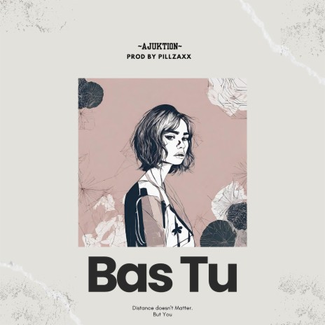 BAS TU (Hindi Version) ft. Ajuktion | Boomplay Music