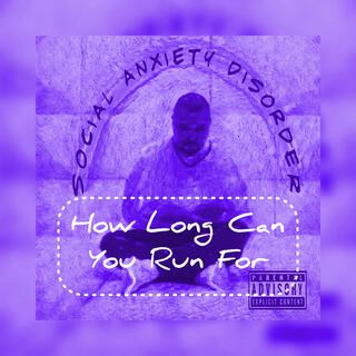 How Long Can You Run For