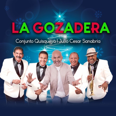 La Gozadera ft. Julio César Sanabria | Boomplay Music