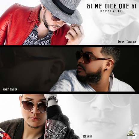 Si Me Dices Que Si (Bachata Version) ft. Jhonny Evidence, DerekVinci & Johandy | Boomplay Music