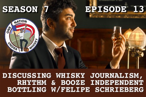 Season 7 Ep 13 -- Felipe Schrieberg on Whisky Journalism and Rhythm & Booze (his IB company and record label)
