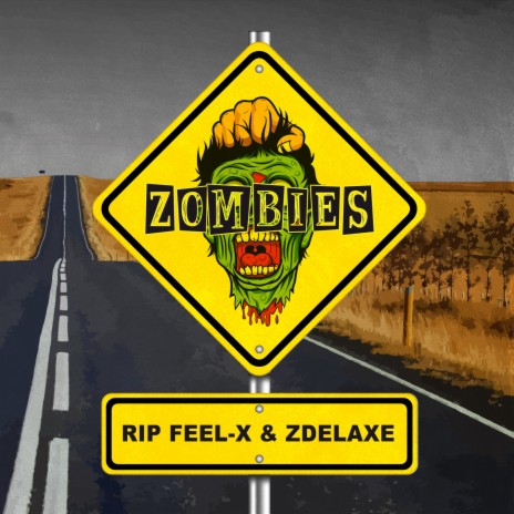 ZOMBIES ft. Feel-X & Zdelaxe