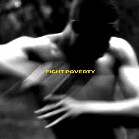 Fight Poverty | Boomplay Music