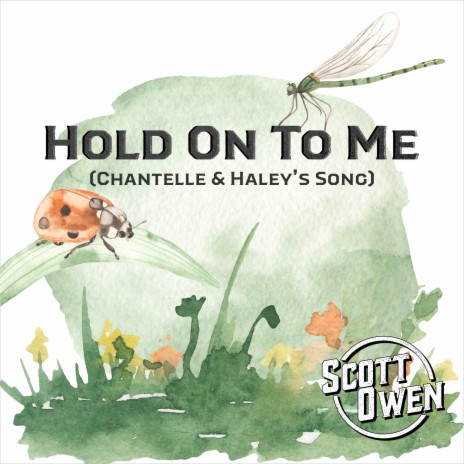 Hold On To Me (Chantelle & Haley's Song) | Boomplay Music