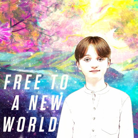 Free To A New World | Boomplay Music