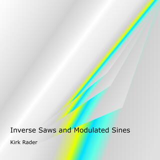 Inverse Saws and Modulated Sines