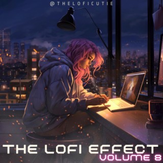 The Lofi Effect: Volume 8