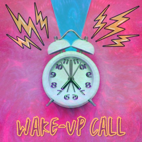 Wake-up Call | Boomplay Music