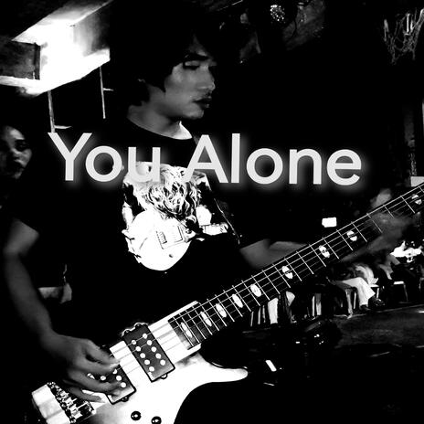 You Alone | Boomplay Music