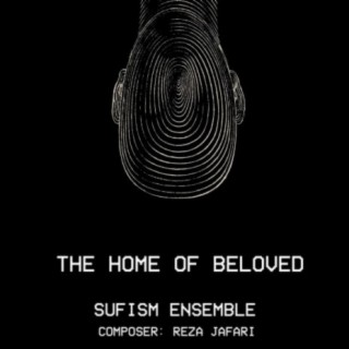 The Home of Beloved (feat. Sufi Ensemble)