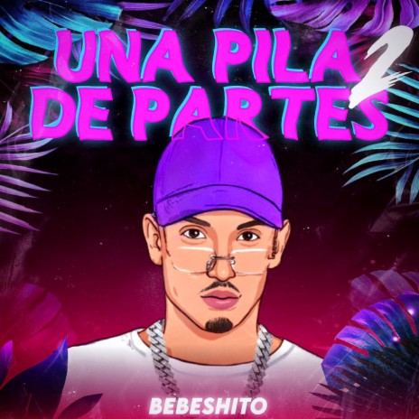 Una Pila De Partes 2 | Boomplay Music