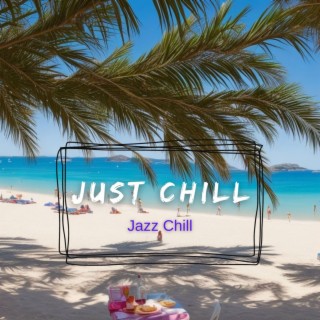 Just Chill