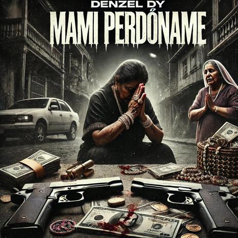 Mami Perdoname | Boomplay Music