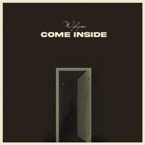 Come Inside | Boomplay Music