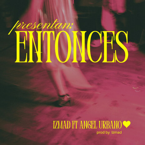 Entonces ft. Angel Urbano | Boomplay Music