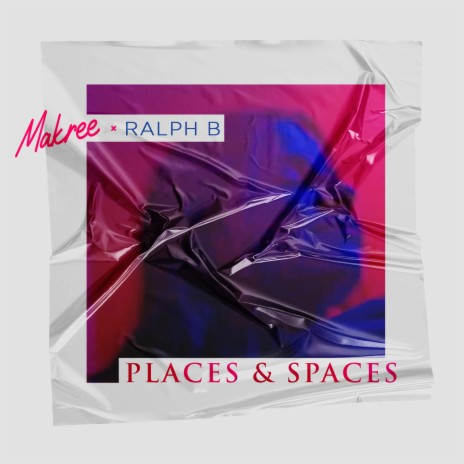 Places & Spaces ft. Ralph B | Boomplay Music