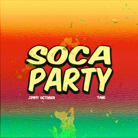 Soca Party ft. Tano | Boomplay Music