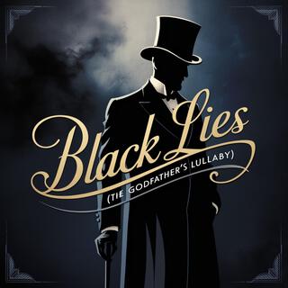 Black Lies (The Godfather's Lullaby)