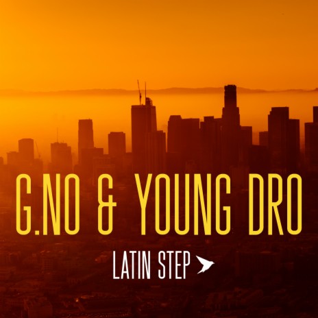 Latin Step ft. young dro | Boomplay Music