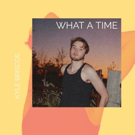 What A Time | Boomplay Music