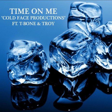 Time On Me ft. T-Bone | Boomplay Music