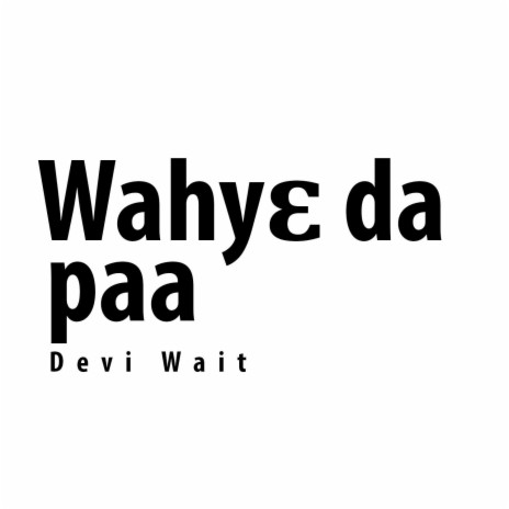 Wahye Da Paa