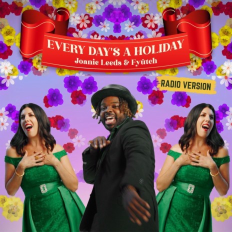 Every Day's a Holiday (Radio Version) ft. Fyütch | Boomplay Music