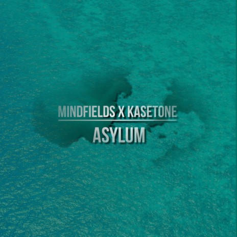 Asylum ft. Mindfields | Boomplay Music