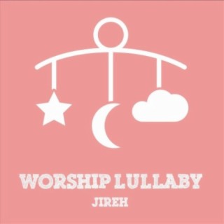 Worship Lullaby