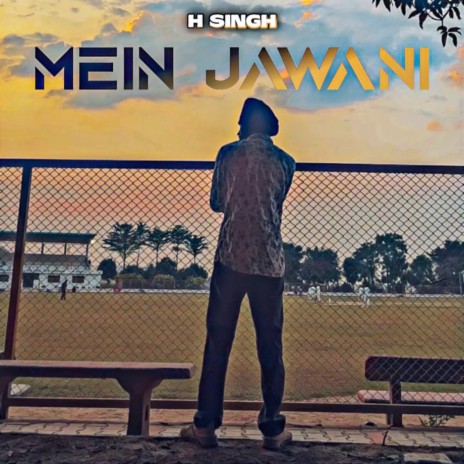 Mein Jawani | Boomplay Music