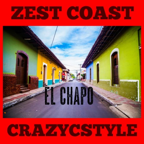 El Chapo (Remastered) ft. CrazyCstyle