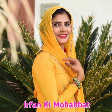 Irfan Ki Mohabbat ft. Irfan Sogan Gothara | Boomplay Music