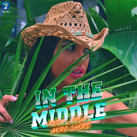 In The Middle ft. Arva & Aero Chord | Boomplay Music