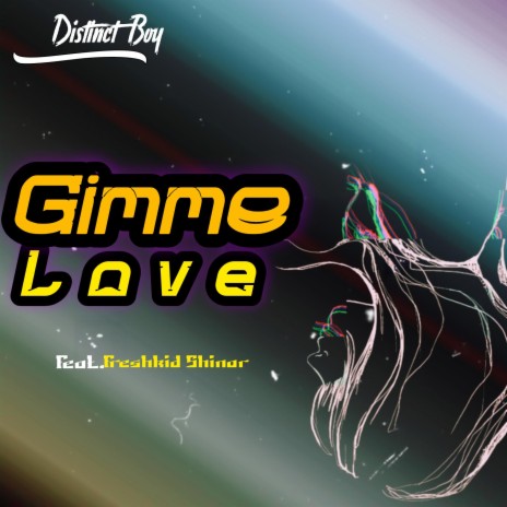 GIMME LOVE (feat. Freshkid Shinor)