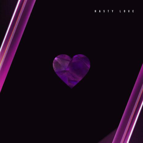 Hasty Love | Boomplay Music