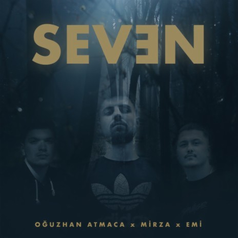 Seven ft. Oğuzhan Atmaca & Emi | Boomplay Music