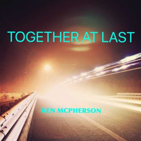 Together At Last | Boomplay Music