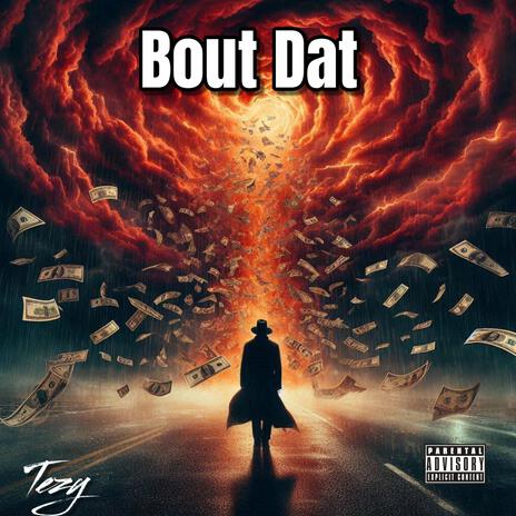 Bout Dat | Boomplay Music