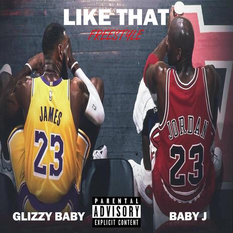 Like That (Freestyle) ft. Glizzy Baby | Boomplay Music