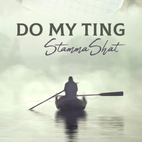 Do My Ting | Boomplay Music