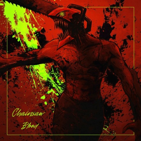 Chainsaw Blood (Epic Version) ft. JustCosplaySings | Boomplay Music