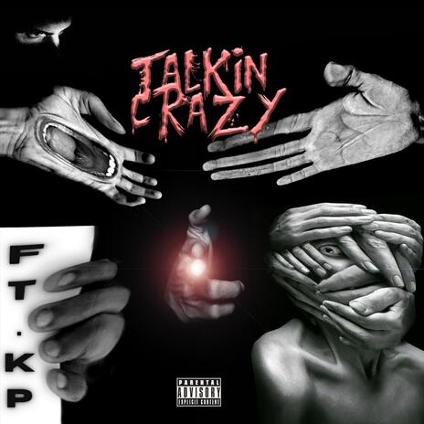 Talkin Crazy ft. Kp | Boomplay Music