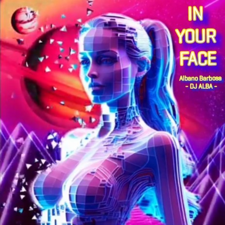 IN YOUR FACE ft. DJ ALBA | Boomplay Music