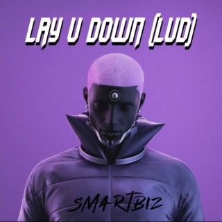 Lay u down lyrics | Boomplay Music