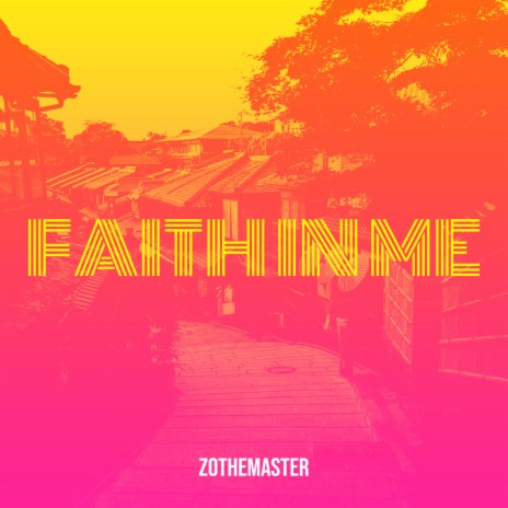 Faith in Me | Boomplay Music